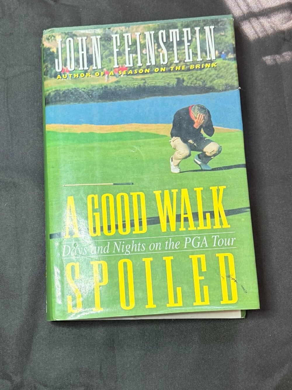 "A Good Walk Spoiled: Days and Nights on the PGA Tour"  Hardcover Book